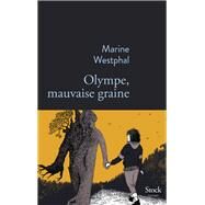 Olympe, mauvaise graine by Marine Westphal, 9782234087583