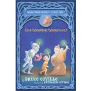 The Weeping Werewolf by Coville, Bruce; Coville, Katherine, 9780689857584