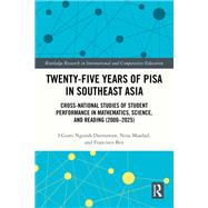 Twenty-five Years of PISA in Southeast Asia by I Gusti Ngurah Darmawan; Nina Maadad; Francisco Ben, 9781040587584