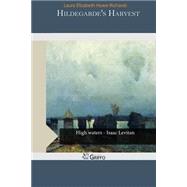 Hildegarde's Harvest by Richards, Laura Elizabeth Howe, 9781505507584