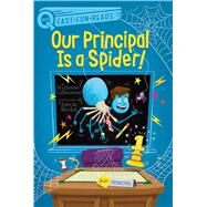 Our Principal Is a Spider! A QUIX Book by Calmenson, Stephanie; Blecha, Aaron, 9781534457584