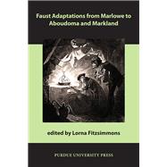 Faust Adaptations from Marlowe to Aboudoma and Markland by Fitzsimmons, Lorna, 9781557537584