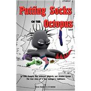 Putting Socks On The Octopus The true story of a tour manager's nightmare. by Davinki, C.F.; Rockwell, Warren, 9781631927584