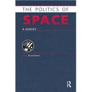 The Politics of Space: A Survey by Sadeh; Eligar, 9781857437584