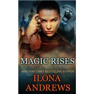 Magic Rises A Kate Daniels Novel by Andrews, Ilona, 9781937007584