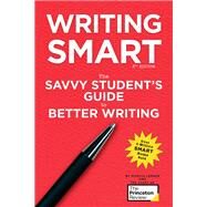 Writing Smart, 3rd Edition The Savvy Student's Guide to Better Writing by The Princeton Review, 9780525567585