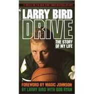 Drive The Story of My Life by BIRD, LARRY, 9780553287585