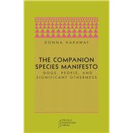 The Companion Species Manifesto by Haraway, Donna, 9780971757585