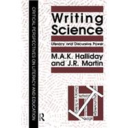 Writing Science: Literacy And Discursive Power by Halliday,M.A.K., 9781138997585