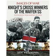 Knight's Cross Winners of the Waffen Ss by Rikmenspoel, Marc, 9781526767585