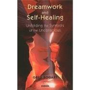 Dreamwork and Self-Healing by Bogart, Greg, 9781855757585