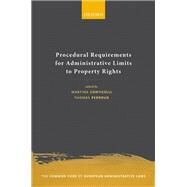 Procedural Requirements for Administrative Limits to Property Rights by Conticelli, Martina; Perroud, Thomas, 9780198867586