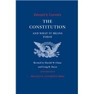 Edward S. Corwin's the Constitution and What It Means Today by Corwin, Edward S.; Ducat, Craig R.; Chase, Harold W., 9780691027586