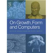 On Growth, Form and Computers by Bentley, Peter; Kumar, Sanjeev, 9780080497587