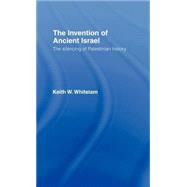 The Invention of Ancient Israel by Whitelam,Keith W., 9780415107587