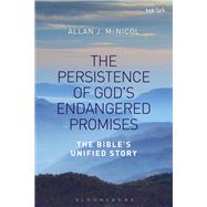 The Persistence of God's Endangered Promises by McNicol, Allan J., 9780567677587