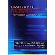 Handbook of Entrepreneurial Dynamics : The Process of Business Creation by William B Gartner, 9780761927587