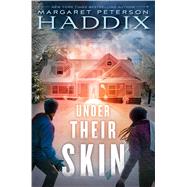 Under Their Skin by Haddix, Margaret Peterson, 9781481417587