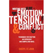 Writing With Emotion, Tension, & Conflict by St. John, Cheryl, 9781599637587