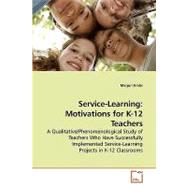 Service-Learning : Motivations for K-12 Teachers by Krebs, Marjori, 9783639197587