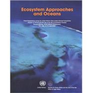 Ecosystem approaches and Oceans : Panel presentations during United Nations open-ended informal consultative process on oceans and the law of the sea (consultative process), seventh meeting, United Nations Headquarters, New York, 12 and 16 June 2006 by United Nations Publications, 9789211337587
