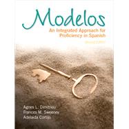 Modelos An Integrated Approach for Proficiency in Spanish by Dimitriou, Agnes L.; Sweeney, Frances M.; Cortijo, Adelaida, 9780205767588