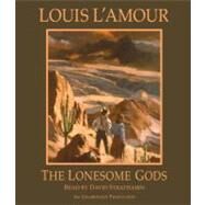 The Lonesome Gods by L'Amour, Louis; Strathairn, David, 9780307737588