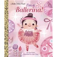I'm a Ballerina! by Fliess, Sue; Chou, Joey, 9780553497588