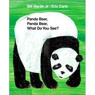 Panda Bear, Panda Bear, What Do You See? by Martin, Jr., Bill; Carle, Eric, 9780805017588