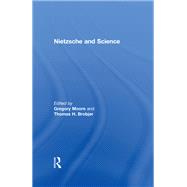 Nietzsche and Science by Brobjer,Thomas H.;Moore,Gregor, 9781138277588