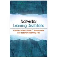 Nonverbal Learning Disabilities by Cornoldi, Cesare; Mammarella, Irene C.; Fine, Jodene Goldenring; Siegel, Linda S., 9781462527588