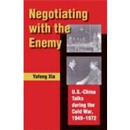 Negotiating With the Enemy by Xia, Yafeng, 9780253347589