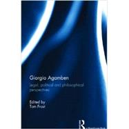 Giorgio Agamben: Legal, Political and Philosophical Perspectives by Frost; Tom, 9780415637589