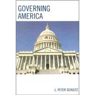 Governing America by Schultz, Peter L., 9780761837589