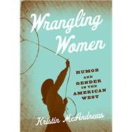 Wrangling Women by Mcandrews, Kristin M., 9780874177589