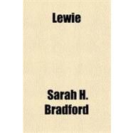Lewie by Bradford, Sarah Hopkins, 9781153637589