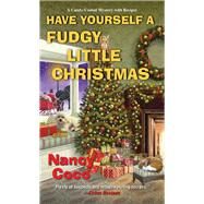 Have Yourself a Fudgy Little Christmas by Coco, Nancy, 9781496727589