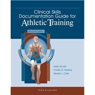 Clinical Skills Documentation Guide for Athletic Training by Amato, Herb; Venable, Christy D.; Cole, Steven L., 9781556427589