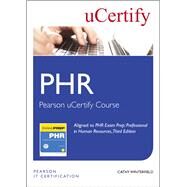 PHR Exam Prep Pearson uCertify Course Student Access Card Professional in Human Resources by Winterfield, Cathy, 9780134437590