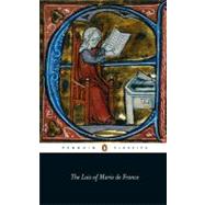 The Lais of Marie De France by France, Marie de; Burgess, Glyn S.; Burgess, Glyn S.; Busby, Keith; Busby, Keith, 9780140447590
