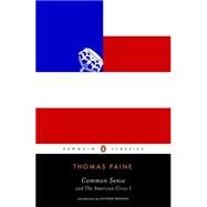 Common Sense and the American Crisis by Paine, Thomas; Beeman, Richard, 9780143107590