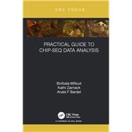Practical Guide to ChIP-seq Data Analysis by Borbala Mifsud; Kathi Zarnack; Anaïs F Bardet, 9780429487590