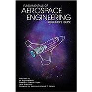 Fundamentals of Aerospace Engineering: (Beginner's Guide) by Ali Baghchehsara, 9781508587590