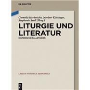 Liturgie und Literatur by Herberichs, Cornelia; Kossinger, Norbert; Seidl, Stephanie, 9783110377590