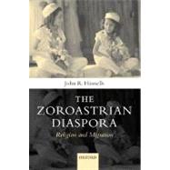 Zoroastrians Diaspora Religion and Migration by Hinnells, John R., 9780198267591