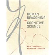 Human Reasoning and Cognitive Science by Stenning, Keith, 9780262517591