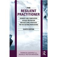 The Resilient Practitioner by Thomas M. Skovholt; Michelle Trotter-Mathison, 9781032117591