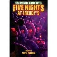 Five Nights at Freddy's: The Official Movie Novel by Cawthon, Scott; Tammi, Emma; Cuddeback, Seth, 9781339047591