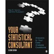 Your Statistical Consultant : Answers to Your Data Analysis Questions by Rae R. Newton, 9781412997591