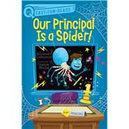 Our Principal Is a Spider! A QUIX Book by Calmenson, Stephanie; Blecha, Aaron, 9781534457591